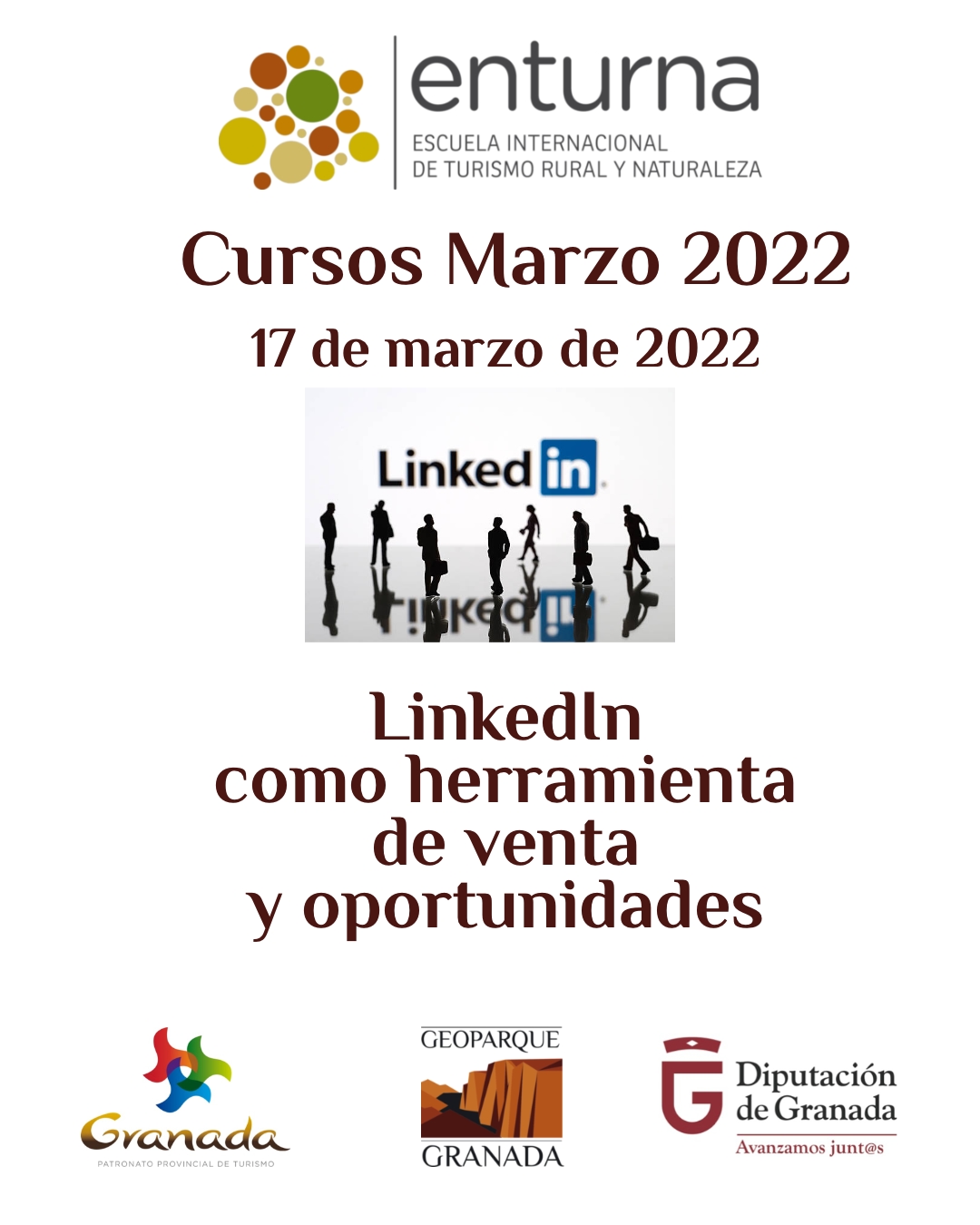 CURSOS ENTURNA MARZO LINKEDIN - LINKEDIN COMO HERRAMIENTA DE VENTA Y OPORTUNIDADES PROFESIONALES - Geoparque de Granada