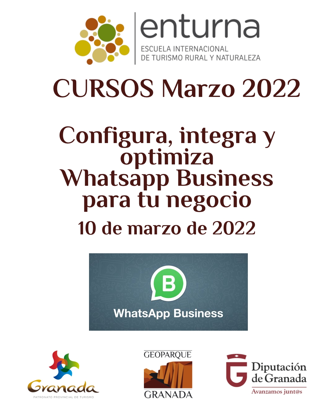 CURSOS ENTURNA MARZO WHATSAPP BUSINESS - CONFIGURA, INTEGRA Y OPTIMIZA WHATSAPP BUSINESS PARA TU NEGOCIO - Geoparque de Granada