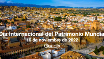 dia internacional patrimonio 350x200 - Día Internacional de del Patrimonio Mundial. Guadix, 16 de noviembre de 2022. - Geoparque de Granada