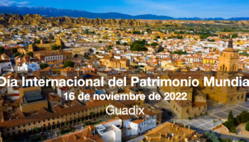 Día Internacional de del Patrimonio Mundial. Guadix, 16 de noviembre de 2022. | Geoparque de Granada dia internacional patrimonio 350x200 - Día Internacional de del Patrimonio Mundial. Guadix, 16 de noviembre de 2022. - Geoparque de Granada